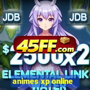 animes xp online